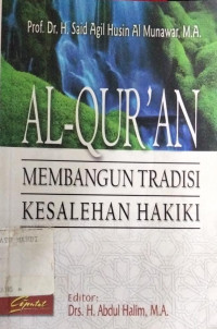 Image of AL-QUR'AN Membangun Tradisi Kesalehan Hakiki