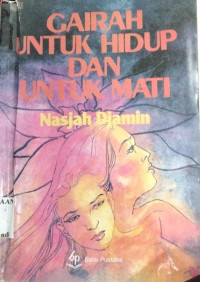 Image of GAIRAH UNTUK HIDUP & UNTUK MATI