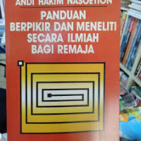 Image of PANDUAN BERPIKIR DAN MENELITI SECARA ILMIAH BAGI REMAJA