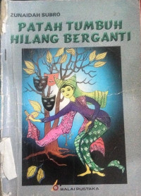 Image of PATAH TUMBUH HILANG BERGANTI