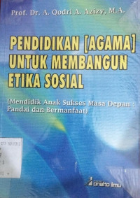 Image of PENDIDIKAN (AGAMA) UNTUK MEMBANGUN ETIKA SOSIAL